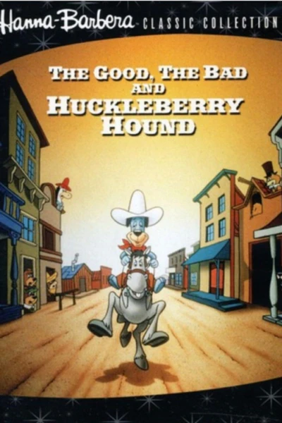 The Good, the Bad, and Huckleberry Hound