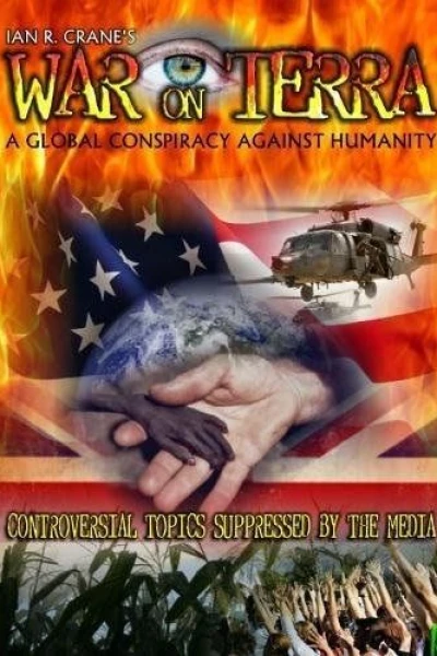 War on Terra: A Global Conspiracy Against Humanity
