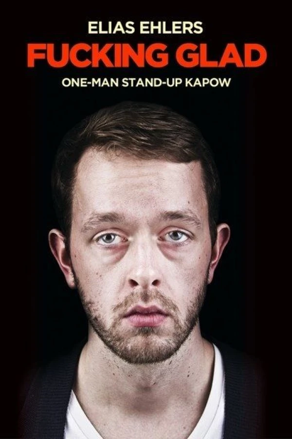Elias Ehlers: Fucking Glad Poster