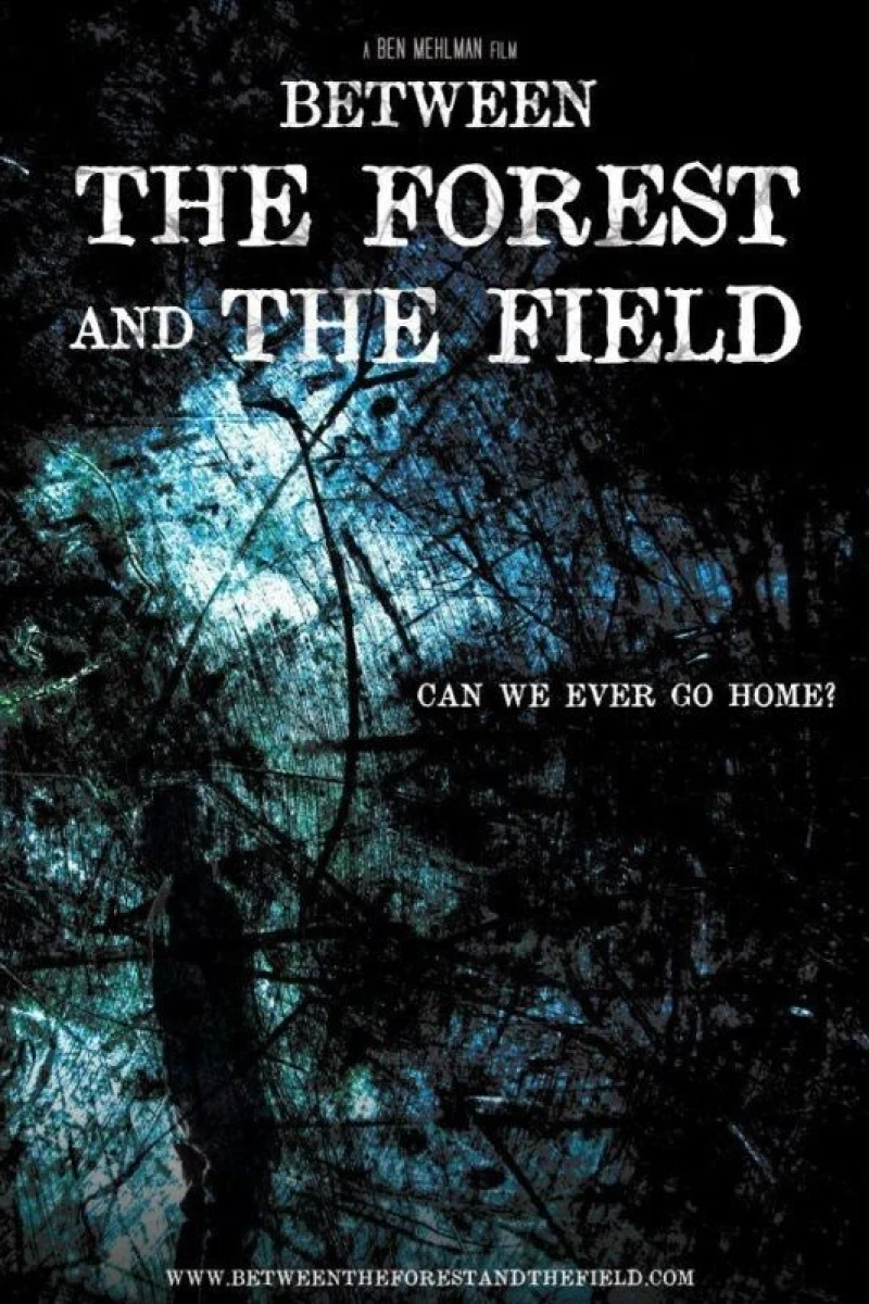 Between the Forest and the Field Poster