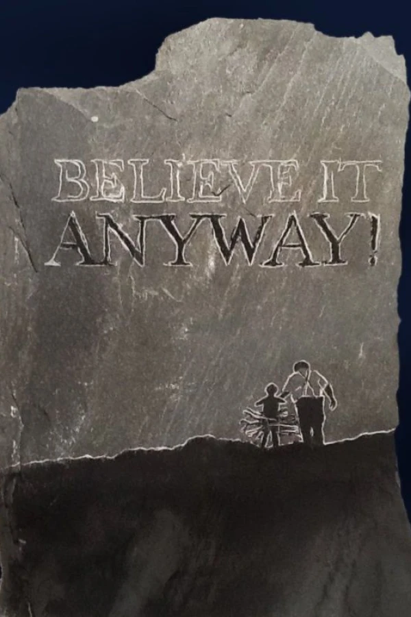 Believe It Anyway! Poster