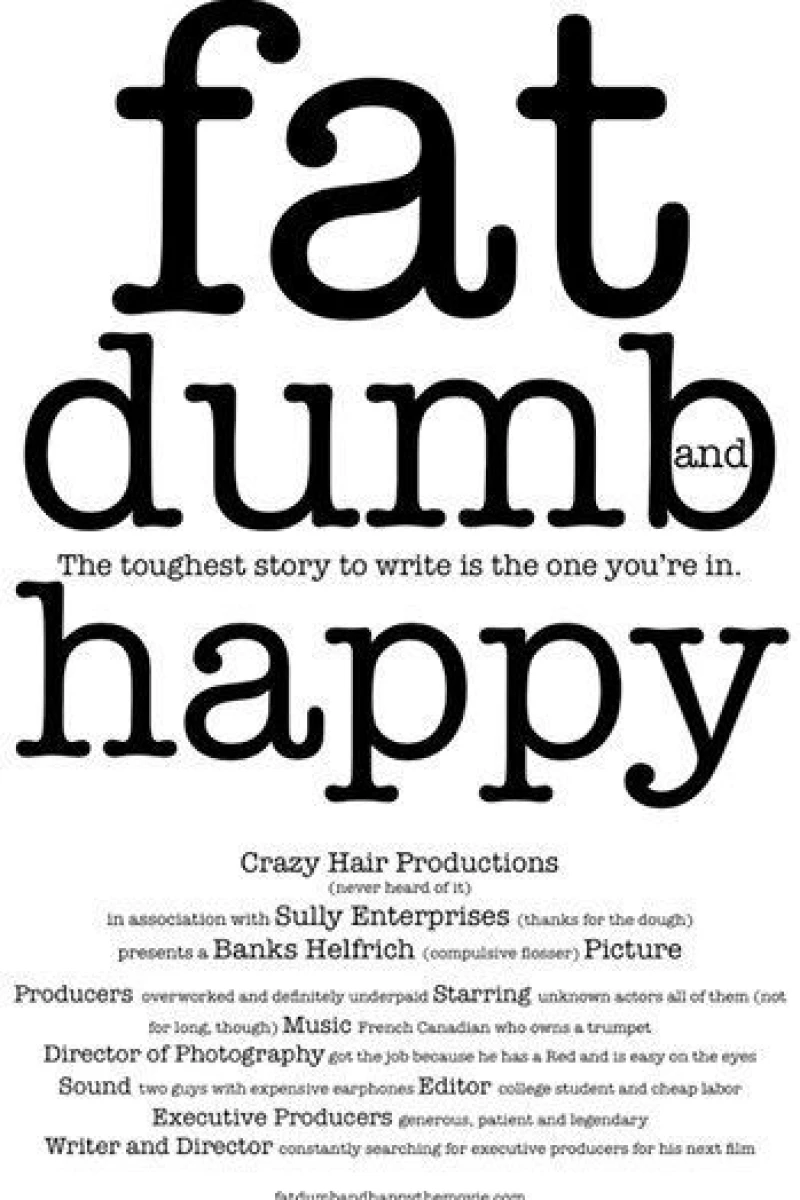 Fat, Dumb and Happy Poster
