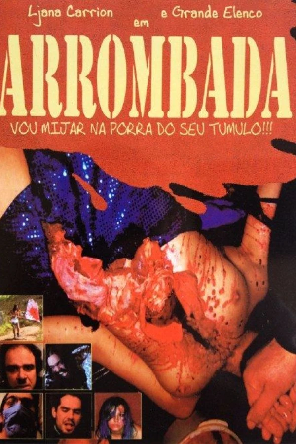 Arrombada - Vou Mijar na Porra do Seu Túmulo Poster