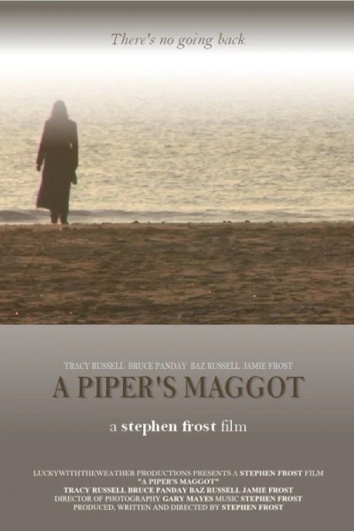 A Piper's Maggot