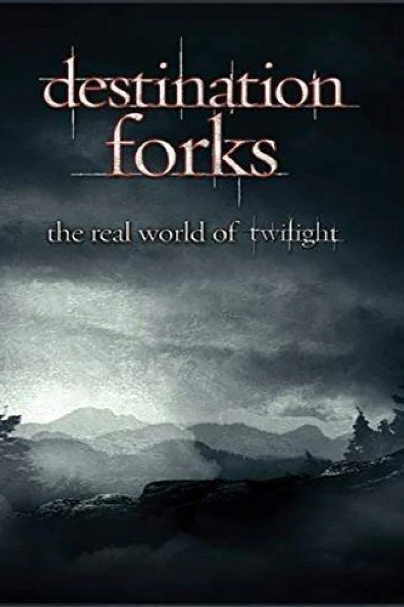 Destination Forks: The Real World of Twilight Poster