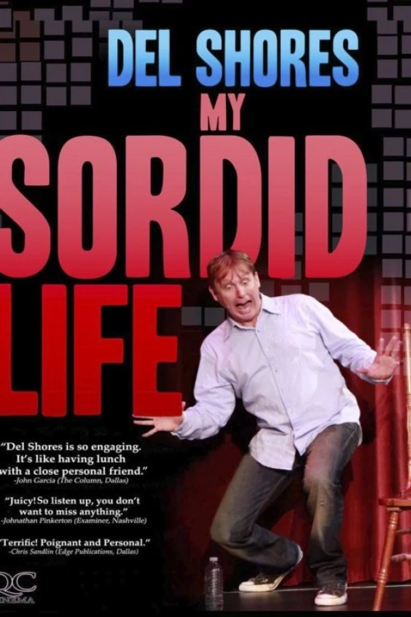 Del Shores: My Sordid Life Poster