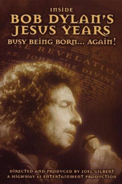 Inside Bob Dylan's Jesus Years: Busy Being Born... Again!