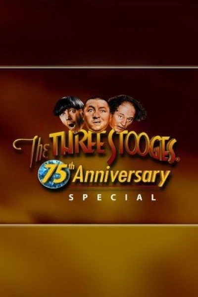 The Three Stooges 75th Anniversary Special