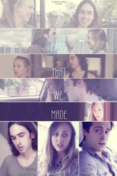 A Mess That We Made