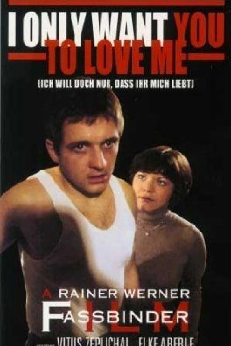 I Only Want You to Love Me Poster