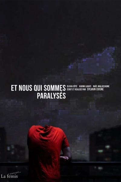 Et nous qui sommes paralysés