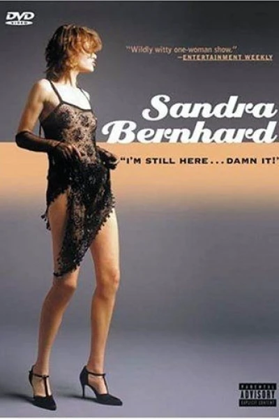 Sandra Bernhard: I'm Still Here... Damn It!