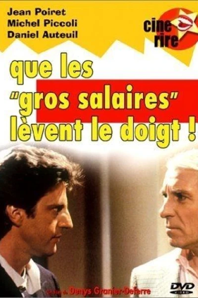 Que les gros salaires lèvent le doigt!