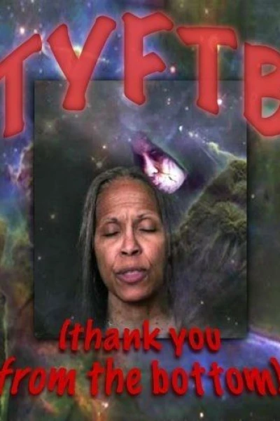 TYFTB (Thank You from the Bottom)